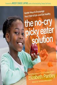 No-Cry Picky Eater Solution Lib/E