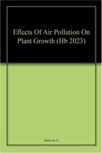 Effects Of Air Pollution On Plant Growth (Hb 2023)