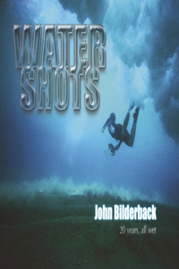 Water Shots: 20 Years, All Wet