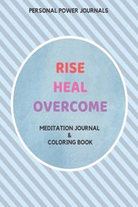 Rise Heal Overcome