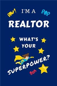 I'm A Realtor What's Your Superpower?