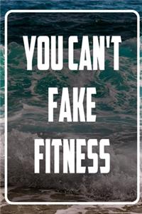 You can't fake fitness