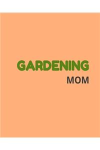 Gardening Mom