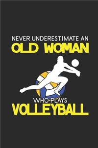 Never Underestimate An Old Woman Who Plays Volleyball