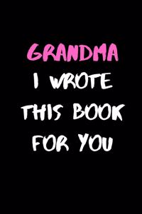 Grandma, I Wrote This Book For You