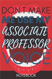 Don't Make Me Use My Associate Professor Voice
