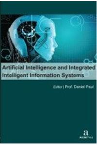 ARTIFICIAL INTELLIGENCE AND INTEGRATED INTELLIGENT INFORMATION SYSTEMS