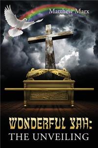 Wonderful Yah: The Unveiling