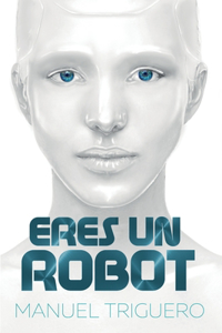 Eres un robot