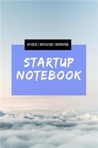 Startup Notebook - My Ideas Motivation Inspiration