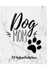 Dog Mom 2020 Weekly & Monthly Planner