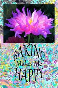 Baking Makes Me Happy
