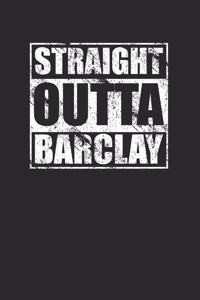 Straight Outta Barclay 120 Page Notebook Lined Journal