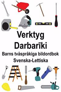 Svenska-Lettiska Verktyg/Darbarīki Barns tvåspråkiga bildordbok