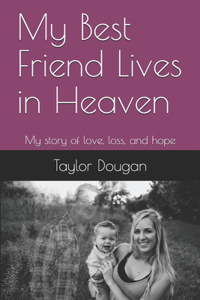 My Best Friend Lives in Heaven