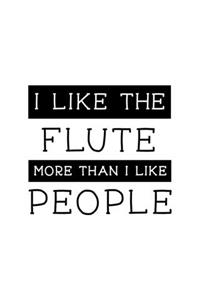 I Like the Flute More Than I Like People