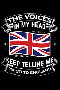 The Voices In My Head Keep Telling Me To Go To England