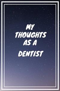 My thoughts as a Dentist
