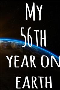 My 56th Year On Earth
