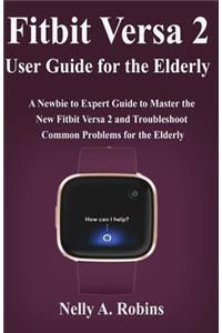 Fitbit Versa 2 User Guide for the Elderly