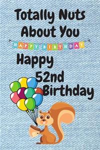 Totally Nuts About You Happy 52nd Birthday