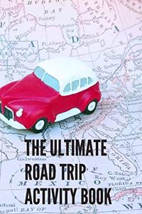Ultimate Road Trip Activity Book
