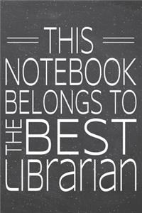 This Notebook Belongs To The Best Librarian