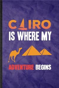 Cairo Is Where My Adventure Begins