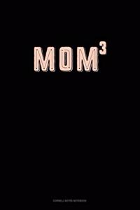 Mom Cubed