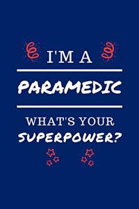 I'm A Paramedic What's Your Superpower?