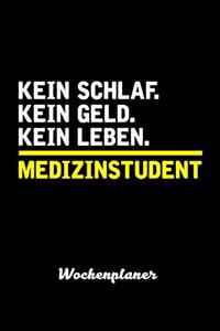 Kein Geld. Kein Schlaf. Kein Leben. Medizinstudent Wochenplaner