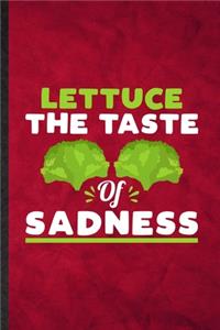 Lettuce the Taste of Sadness