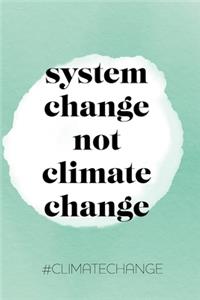 system change not climate change