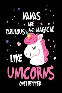 Nanas Are Fabulous and Magical Like Unicorns Only Better