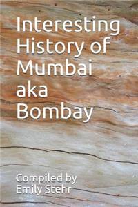 Interesting History of Mumbai aka Bombay