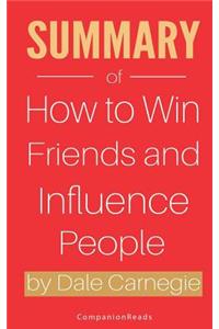 Summary of How to Win Friends and Influence People by Dale Carnegie