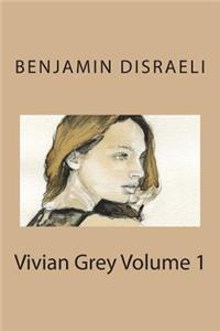 Vivian Grey Volume 1
