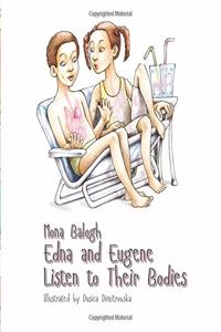 Edna and Eugene Listen To Their Bodies