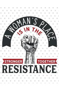 A Woman's Place Is In The Resistance