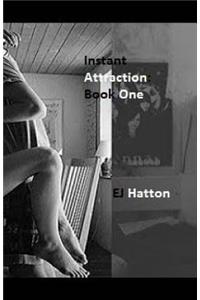 Instant Attraction Book One