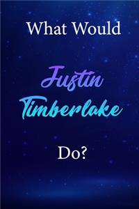 What Would Justin Timberlake Do?