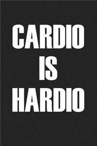 Cardio Is Hardio