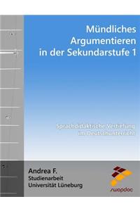 M?ndliches Argumentieren in Der Sekundarstufe 1