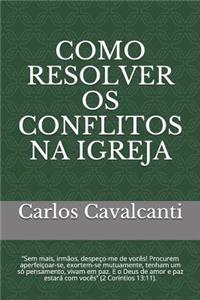 Como Resolver OS Conflitos Na Igreja