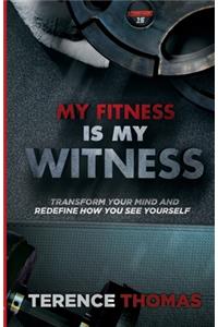 My Fitness Is My Witness