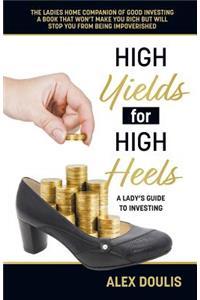 High Yields for High Heels