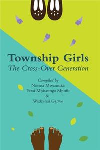 Township Girls: The Cross-Over Generation