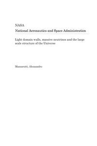 Light Domain Walls, Massive Neutrinos and the Large Scale Structure of the Universe
