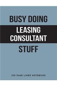 Busy Doing Leasing Consultant Stuff
