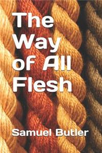 The Way of All Flesh